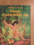 Tommy, a dzsungel fia