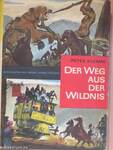 Der Weg aus der Wildnis