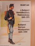 A Budapesti Honvédhelyőrség Parancsnoksága 1849-1999