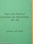 Progress in the Treatment of fractures and dislocations 1950-1960