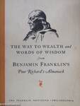 The Way to Wealth and Words of Wisdom from Benjamin Franklin's Poor Richard's Almanack