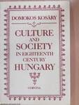 Culture and Society in eighteenth-century Hungary