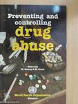 Preventing and Controlling Drug Abuse