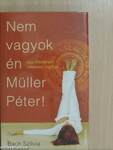 Nem vagyok én Müller Péter!