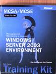 Managing and Maintaining a Microsoft Windows Server 2003 Environment