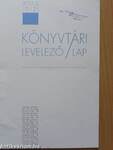 Könyvtári Levelező/lap 2004-2005. (vegyes számok, 19 db)