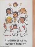 A mennyei atya szeret minket