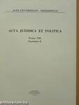 Acta Juridica et Politica Tomus VIII. Fasciculus 8.