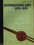 100 Jahre Auswärtiges Amt 1870-1970