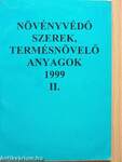 Növényvédő szerek, termésnövelő anyagok 1999. I-II.