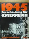 1945 - Entscheidung für Österreich