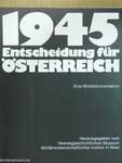 1945 - Entscheidung für Österreich