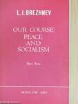 Our Course: Peace and Socialism 2.