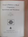 Drugs in Relation to Blood Coagulation, Haemostasis and Thrombosis