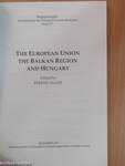 The European Union, the Balkan Region and Hungary I.