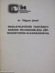 Iskolatelevíziós tantárgyi adások felhasználása képmagnetofon alkalmazásával