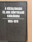 A Közgazdasági és Jogi Könyvkiadó katalógusa 1955-1970