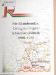Pártállambomlás, Csongrád megyei reformszocialisták 1988-1989