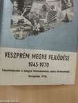 Veszprém megye fejlődése 1945-1970