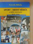 Sport - arany nélkül