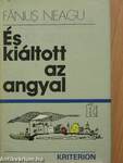 És kiáltott az angyal