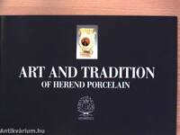 Art and Tradition of Herend Porcelain
