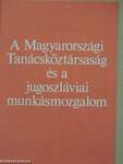 A Magyarországi Tanácsköztársaság és a jugoszláviai munkásmozgalom