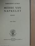 Merre van napkelet I-II.