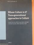 Whose Culture is it?/Trans-generational approaches to Culture