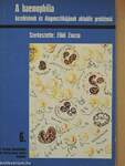 A haemophilia kezelésének és diagnosztikájának aktuális problémái