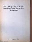 Dr. Tilkovszky Loránt publikációinak jegyzéke