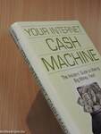 Your Internet Cash Machine