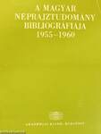 A magyar néprajztudomány bibliográfiája 1955-1960