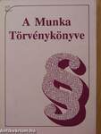 A Munka Törvénykönyve