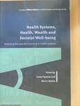Health Systems, Health, Wealth and Societal Well-being