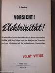 Vorsicht! Elektrizität!