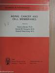 Aging, Cancer and Cell Membranes