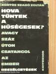 Hova tűntek a hűségesek?