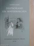 Deutschland/Ein Wintermärchen