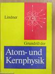 Grundriss der Atom- und Kernphysik