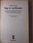 Sag es treffender