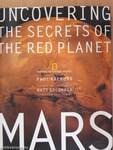 Uncovering the Secrets of the Red Planet Mars