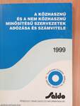 A közhasznú és a nem közhasznú minősítésű szervezetek adózása és számvitele 1999