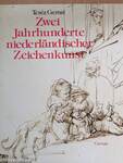 Zwei Jahrhunderte niederländischer Zeichenkunst