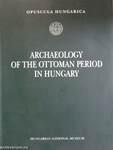 Archaeology of the ottoman period in Hungary