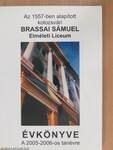 Az 1557-ben alapított kolozsvári Brassai Sámuel Elméleti Líceum Évkönyve a 2005-2006-os tanévre