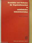 Grundsätze und Methoden der Organisationsarbeit in sozialistischen Industriebetrieben (dedikált példány)