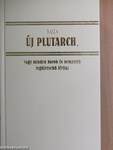 Új Plutarch, vagy minden korok és nemzetek leghíresebb férfiai és hölgyeinek arcz- és életrajza