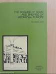 The Decline of Rome and the Rise of Mediaeval Europe