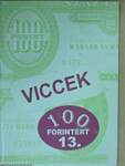 Viccek 100 forintért 13.